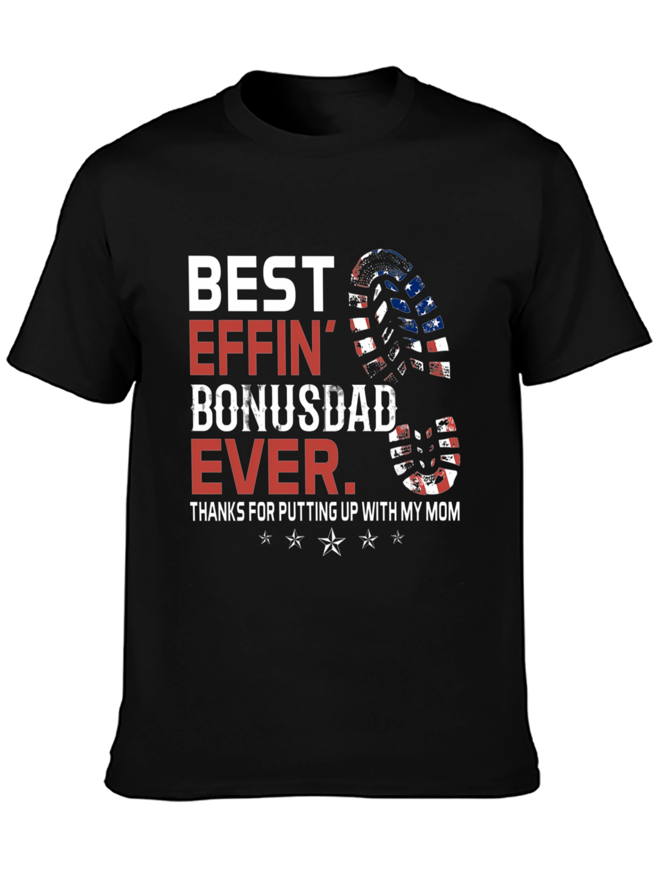 Best Effin Bonus Dad Ever Graphic Tee