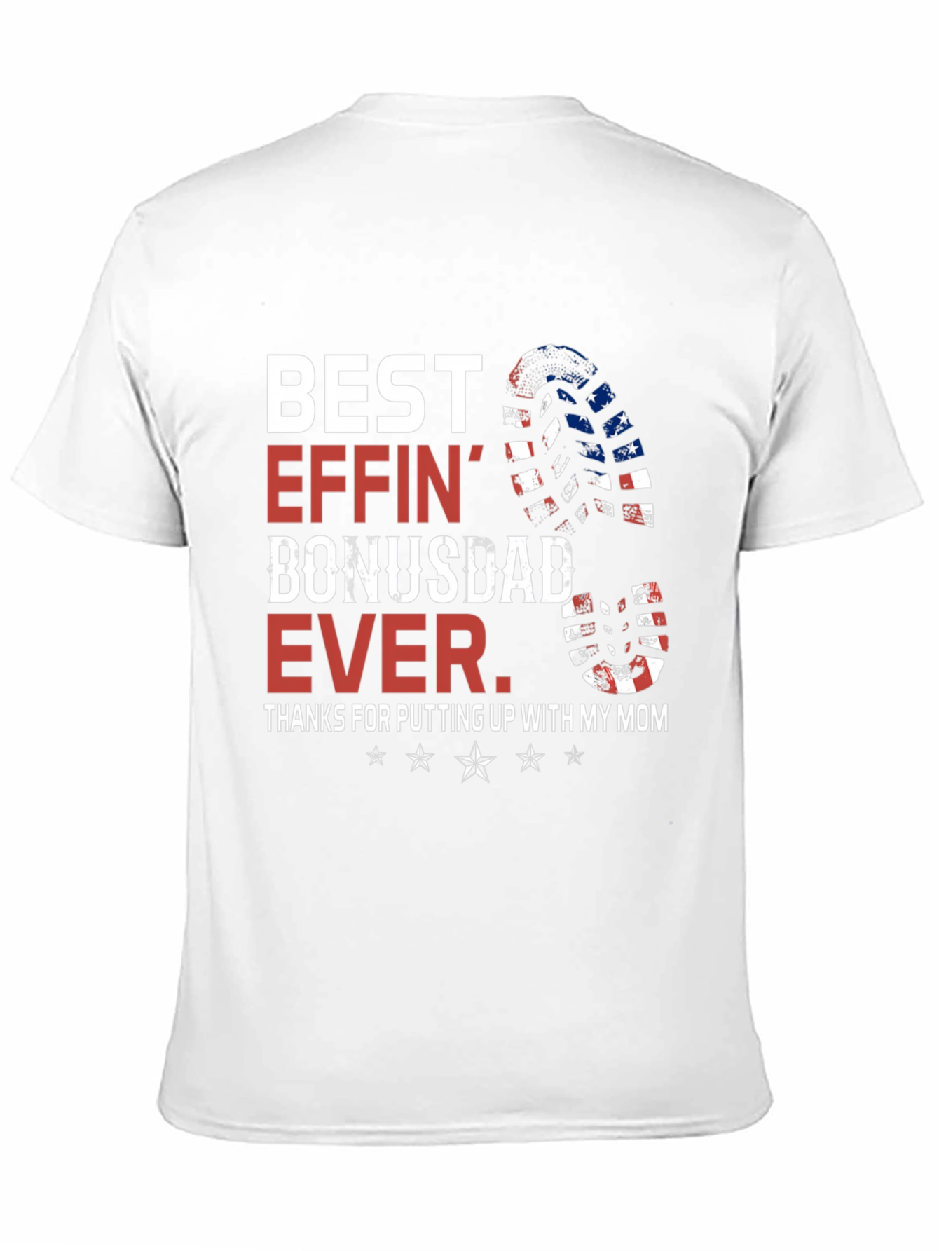 Best Effin Bonus Dad Ever Graphic Tee