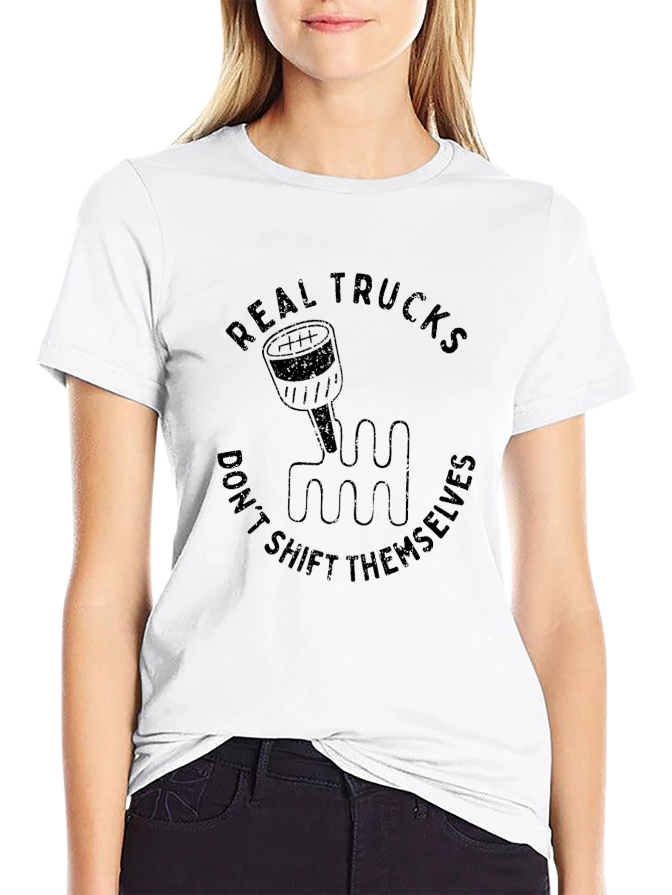 Real Trucks Dont Shift Themselves Black T-Shirt