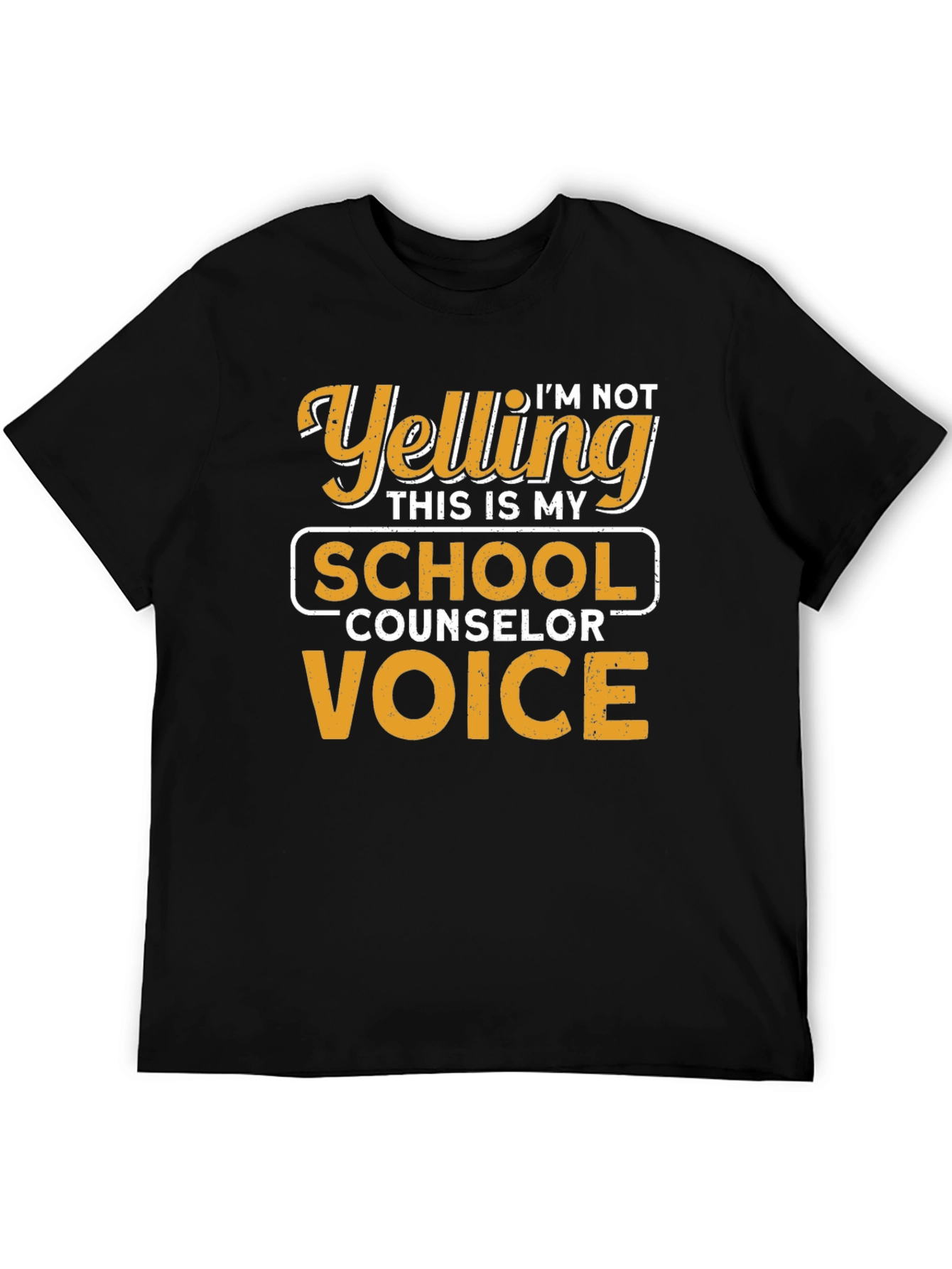 Im Not Yelling School Counselor T-Shirt