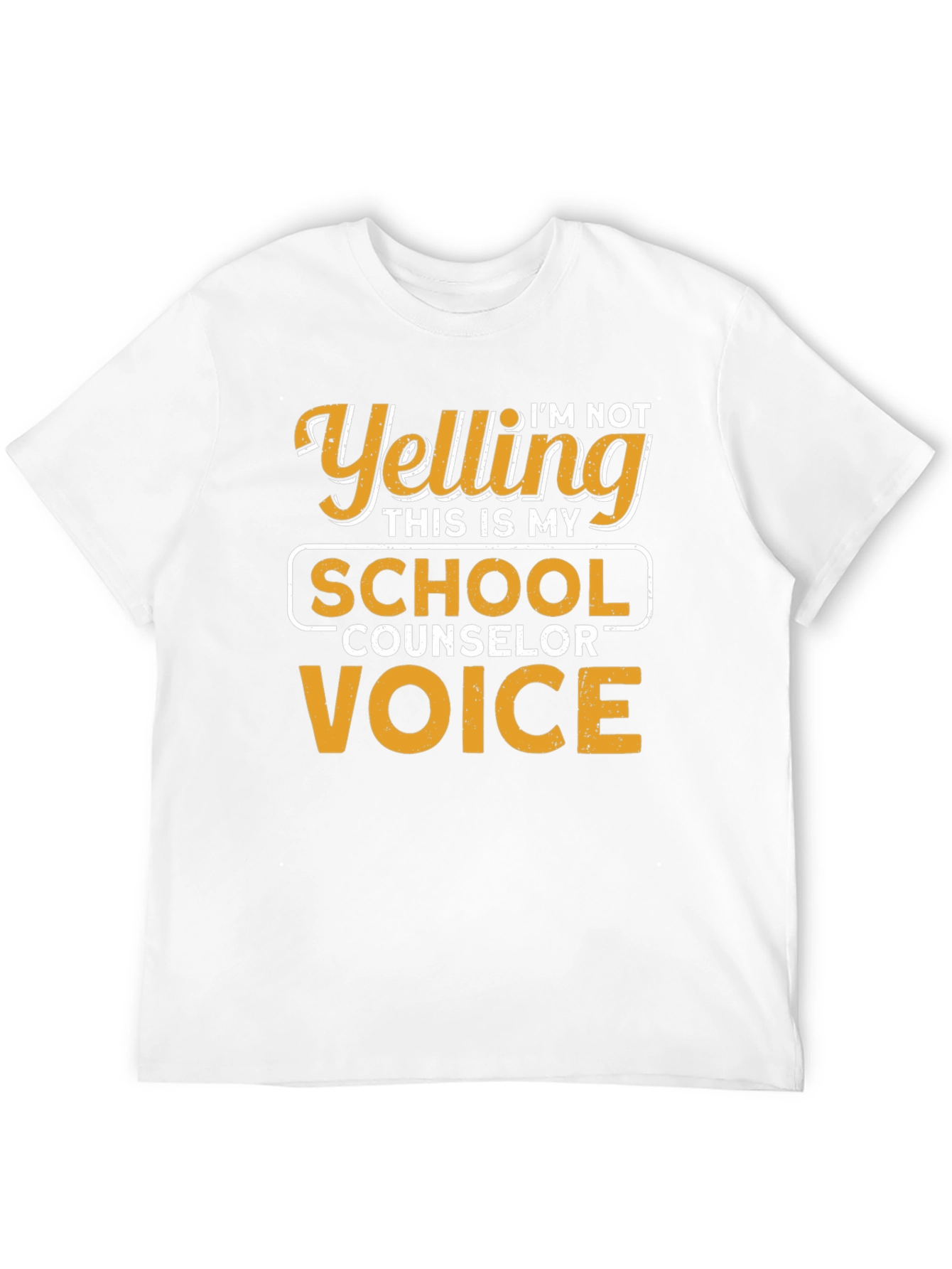 Im Not Yelling School Counselor T-Shirt