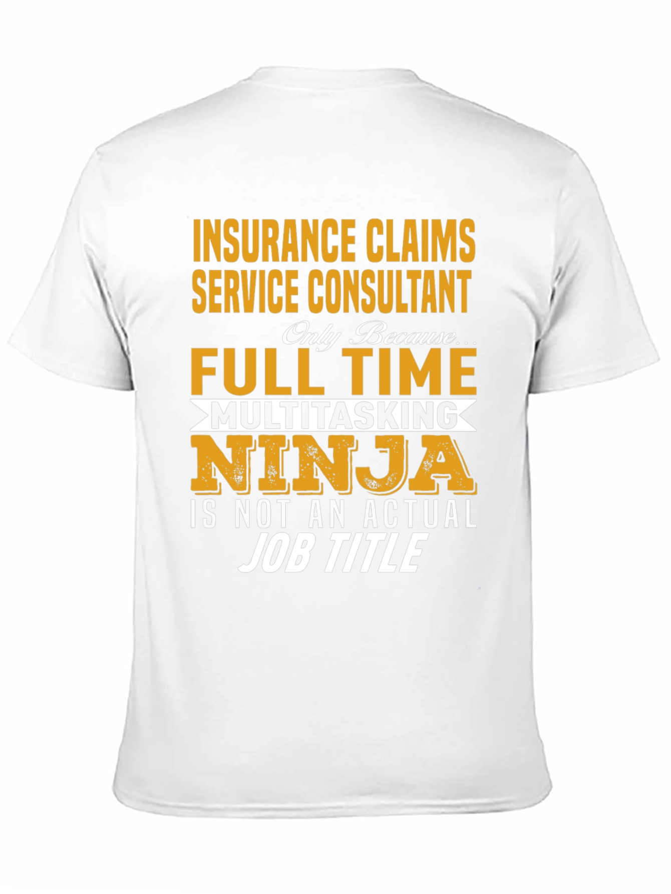 Insurance Claims Service Consultant Full Time Ninja T-Shirt