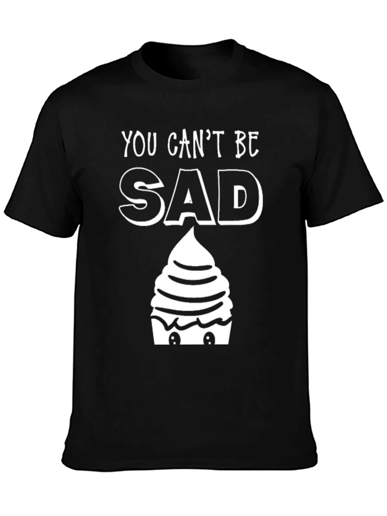 You Cant Be Sad Cupcake Graphic T-Shirt