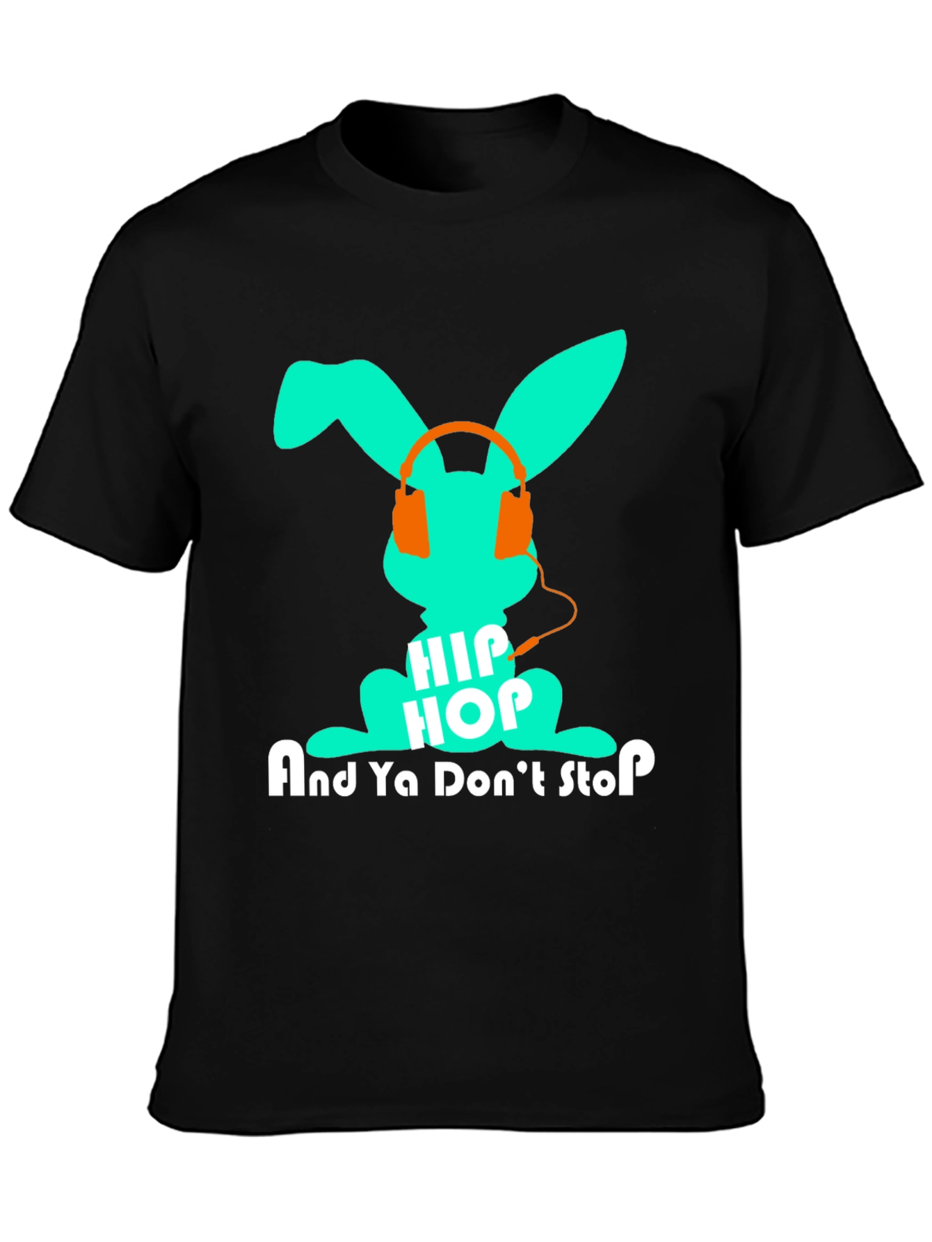 Hip Hop Bunny T-Shirt - And Ya Dont Stop