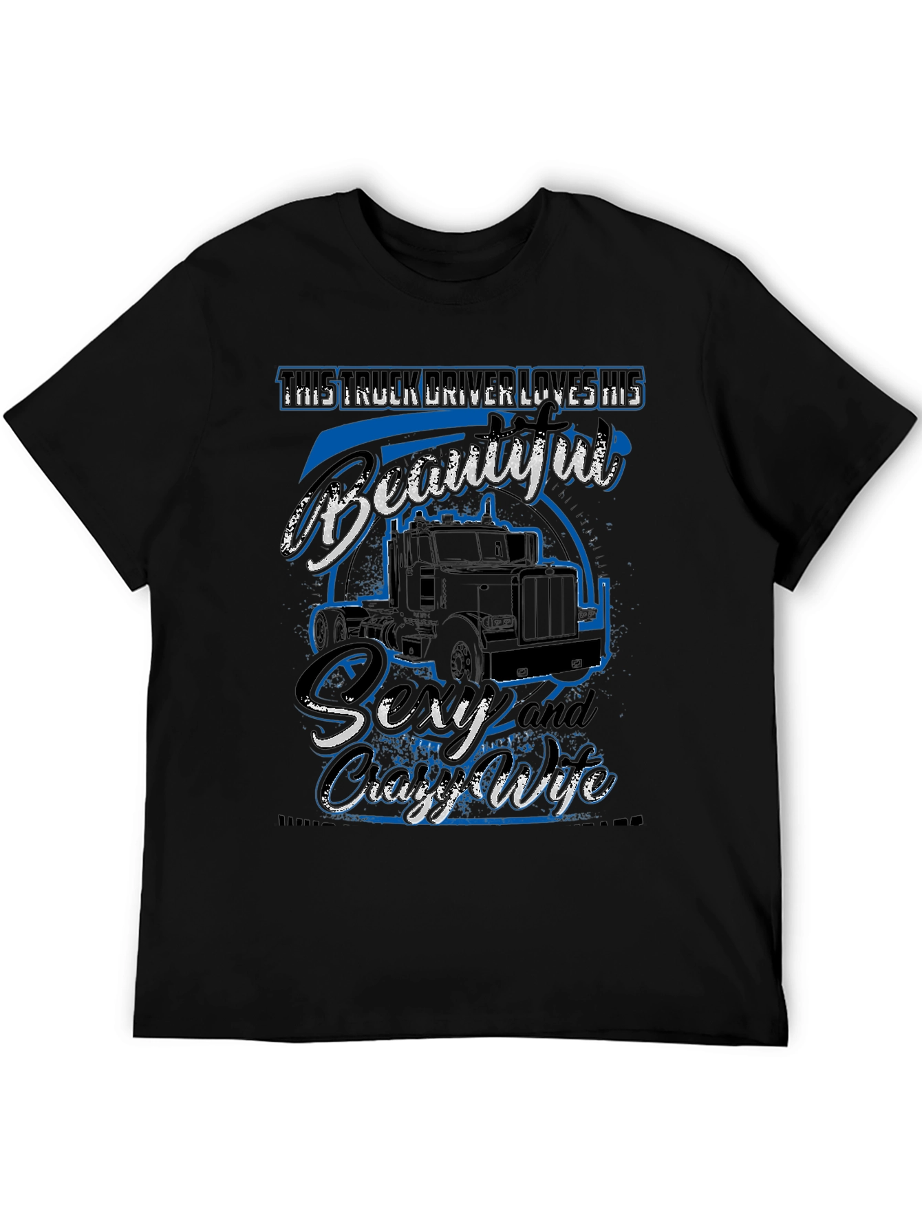 Truck Driver Loves His Beautiful Wife T-Shirt