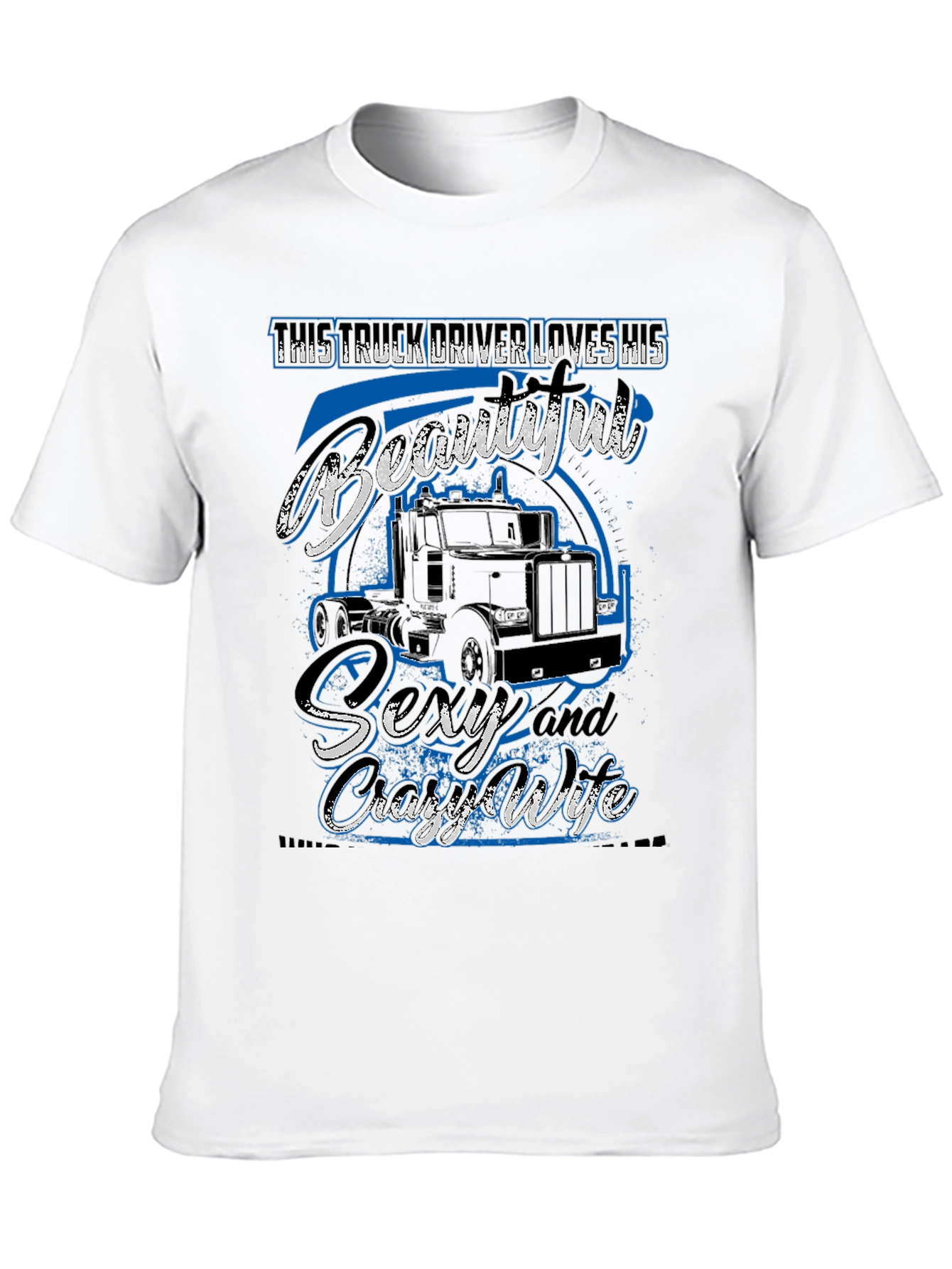 Truck Driver Loves His Beautiful Wife T-Shirt