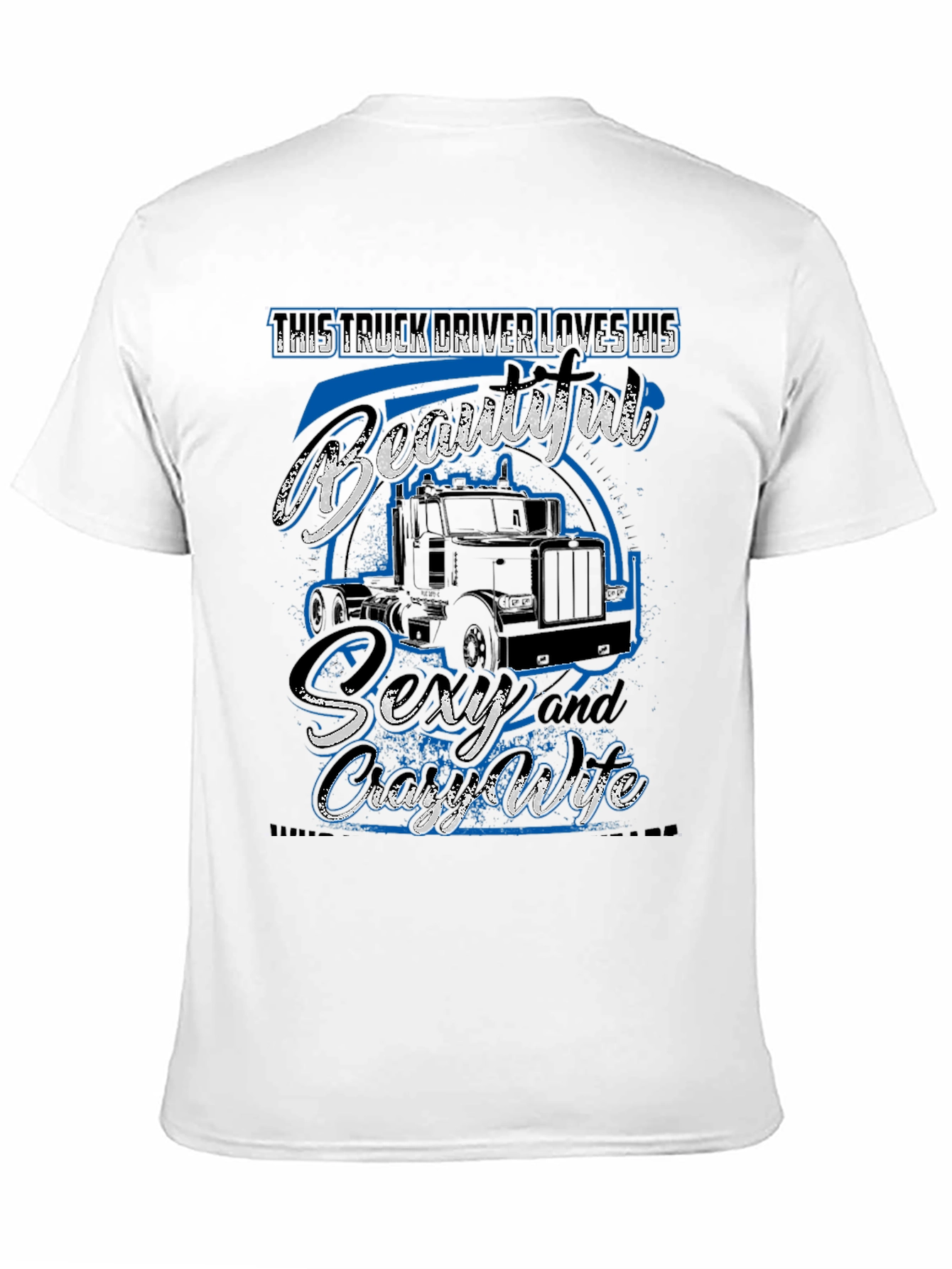 Truck Driver Loves His Beautiful Wife T-Shirt