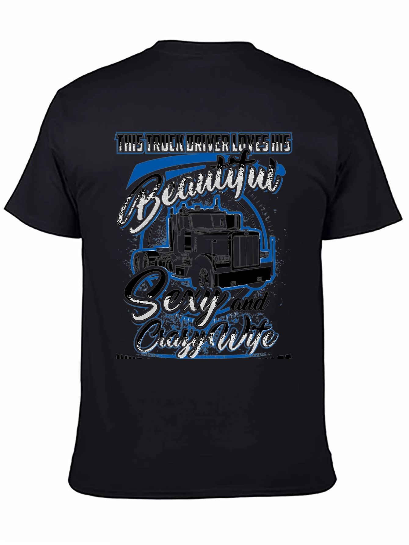Truck Driver Loves His Beautiful Wife T-Shirt