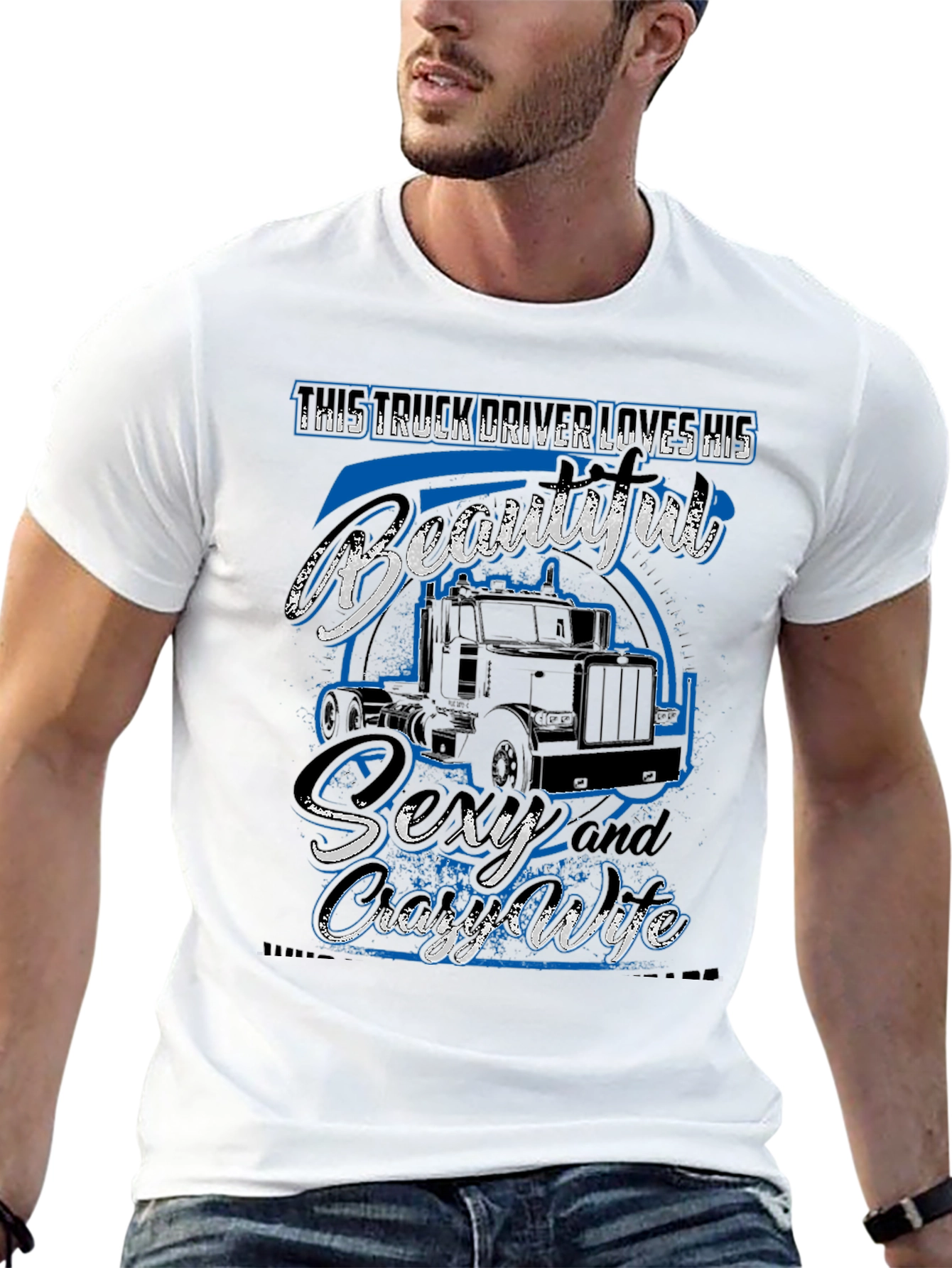 Truck Driver Loves His Beautiful Wife T-Shirt